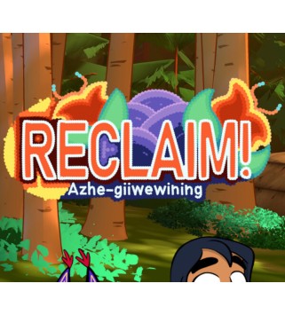 Reclaim! Azhe-giiwewining Steam Key GLOBAL